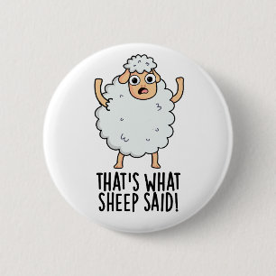That's What Sheep Said Funny Animal Pun 6 Cm Round Badge