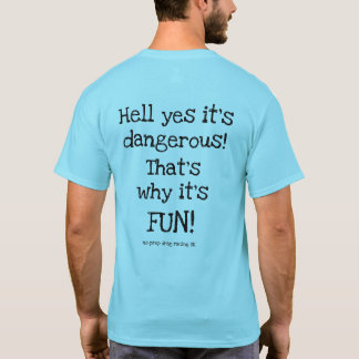 'That's why it's FUN' Tee shirt.