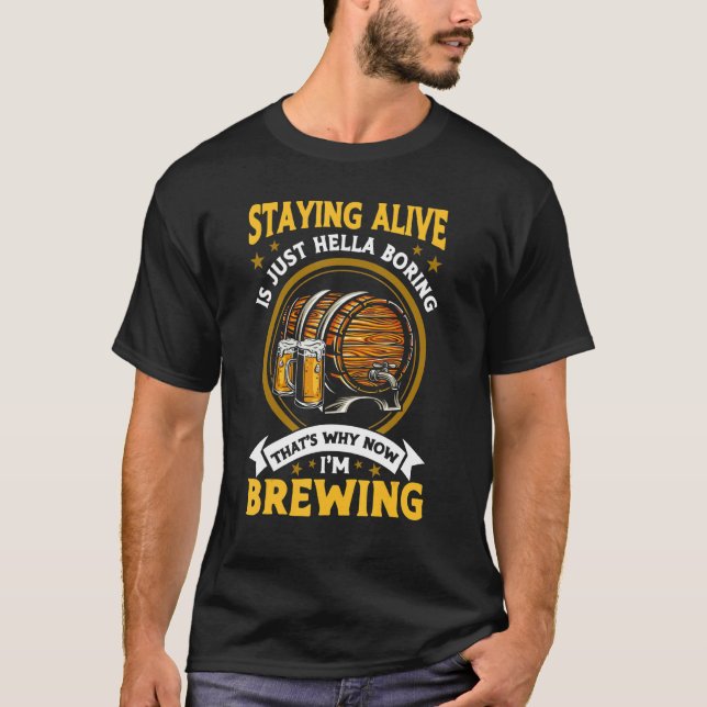 That's Why Now I'm Brewing Craft Beer Brewer T-Shirt (Front)