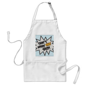 Thatswhatshesaid Standard Apron