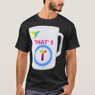 Thatx27 s the T Stylish T-Shirt