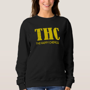 THC  The Happy Chemical Sweatshirt