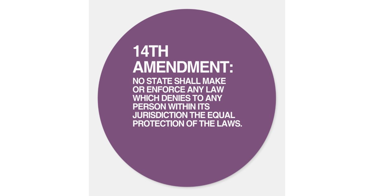 The 14th Amendment Classic Round Sticker Uk