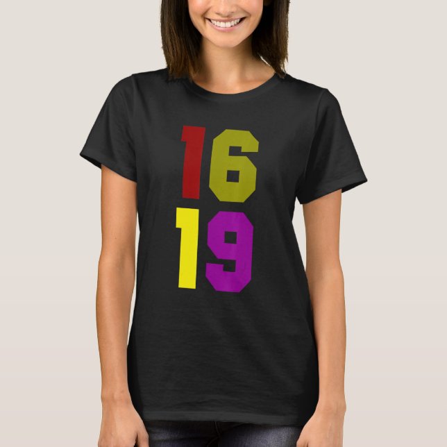 The 1619 Project Black History Month Bhm African A T-Shirt (Front)