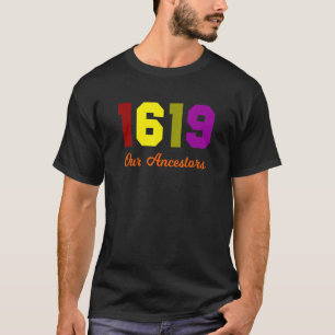 The 1619 Project Our Ancestors Black History Month T-Shirt