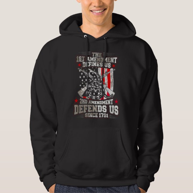 The 1st Amendment Defines us! 2nd Amendment Defend Hoodie (Front)