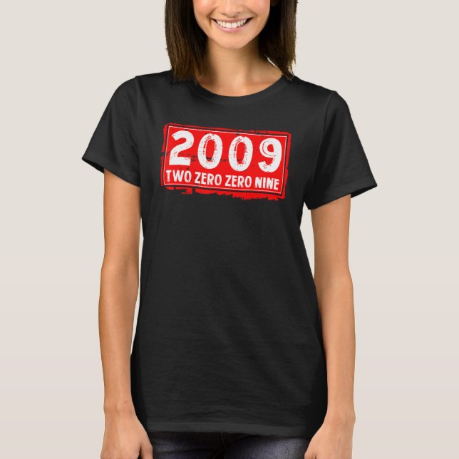 The 2009 Year of Birth for Men and Women Awesome B T-Shirt (Front)