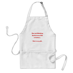 The 2nd Wedding Anniversary is Cotton This is my Standard Apron