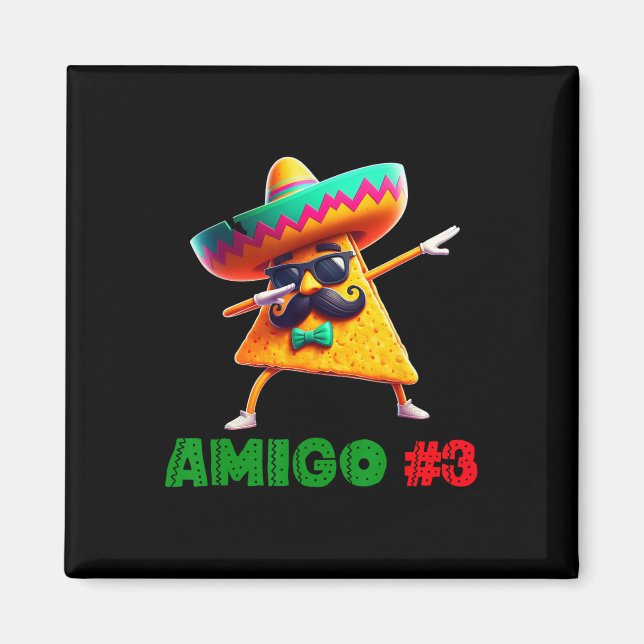 The 3 Three Amigos Cinco De Mayo Amigo #3 Group Ma Magnet (Front)