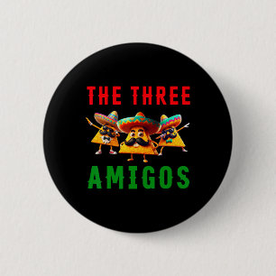 The 3 Three Amigos Three Friends Tres Amigos Cinco 6 Cm Round Badge