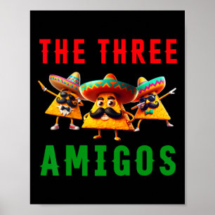 The 3 Three Amigos Three Friends Tres Amigos Cinco Poster