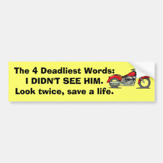 The 4 Deadliest Words Bumper Sticker