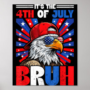 The 4th of july bruh 250 years 1776-2026 eagle poster