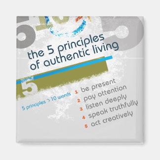 The 5 Principles of Authentic Living - magnet