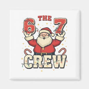 The 6 7 Crew Funny Santa Christmas Meme  Magnet