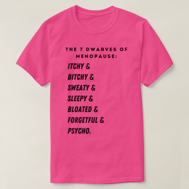 The 7 Dwarves of Menopause T-Shirt (Design Front)