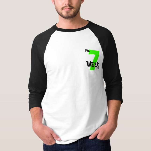 The 7 Week Ever! T-Shirt (Front)