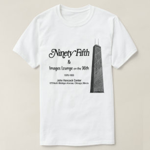 The 95th in the John Hancock, Chicago, IL T-Shirt