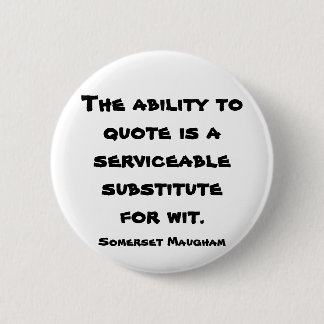 The Ability to Quote. 6 Cm Round Badge