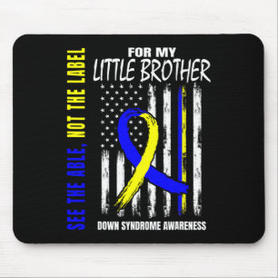 The Able Not Label Down Syndrome Little Brother Us Mouse Mat