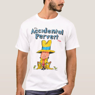 The Accidental Pervert Comedy T-Shirt