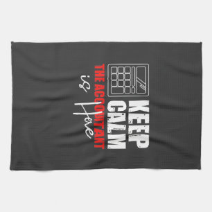 The Accountant Is Here Tea Towel