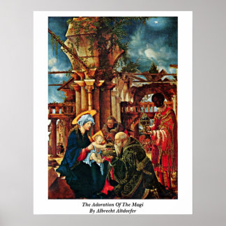 The Adoration Of The Magi By Albrecht Altdorfer Poster