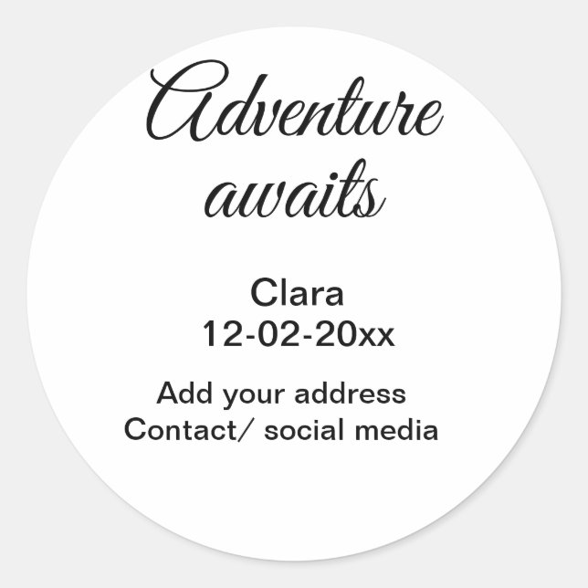 The adventure begins add name date year place classic round sticker (Front)