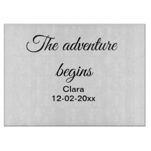 The adventure begins add name date year place cutting board