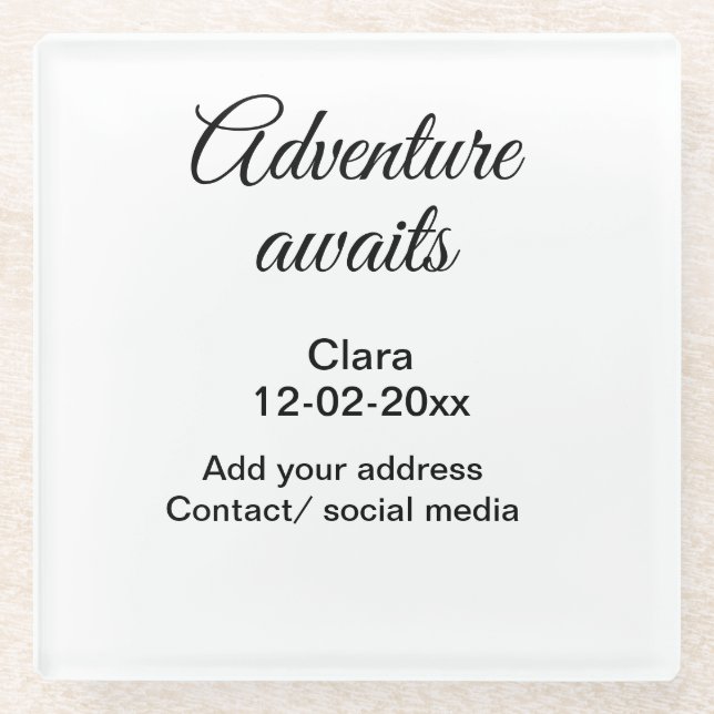 The adventure begins add name date year place glass coaster (Front)