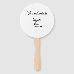 The adventure begins add name date year place hand fan