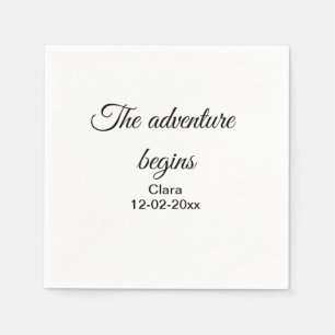 The adventure begins add name date year place napkin