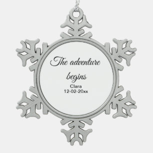 The adventure begins add name date year place snowflake pewter christmas ornament