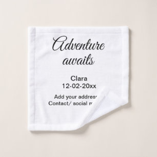 The adventure begins add name date year place wash cloth