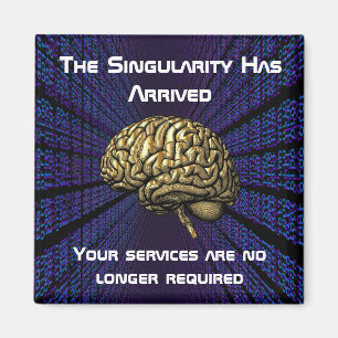 The AI Singularity Has Arrived Magnet