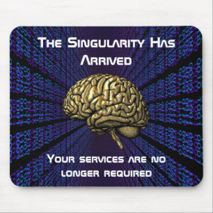The AI Singularity Has Arrived Mouse Mat