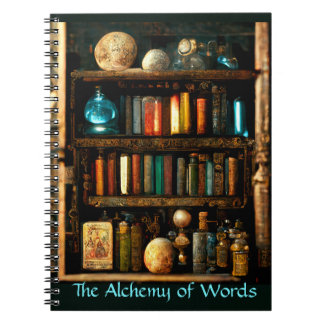 The Alchemy Of Words Notebook