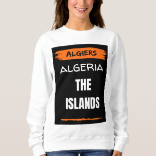 The Algeria Sweatshirt