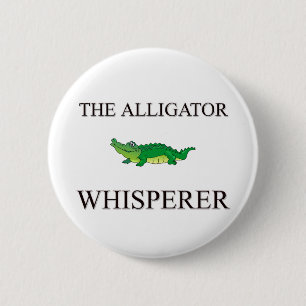 The Alligator Whisperer 6 Cm Round Badge