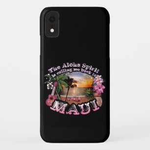The Aloha Spirit is calling me back to Maui iPhone XR Case