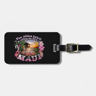 The Aloha Spirit is calling me back to Maui Luggage Tag