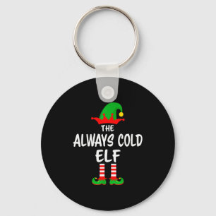 The Always Cold Elf Matching Family Christmas  Key Ring