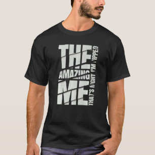 The Amazing Me That's Right I'm Ripped Gym 1 T-Shirt