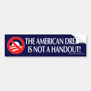 The American Dream is not a Handout Bumper Sticker