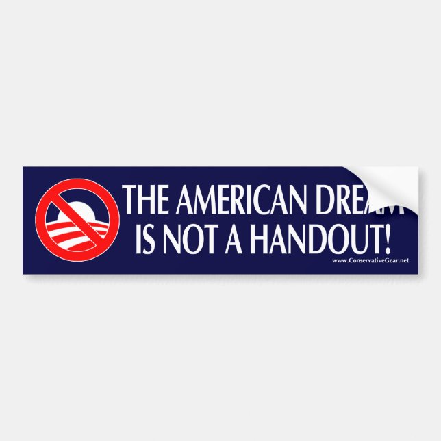 The American Dream is not a Handout Bumper Sticker (Front)