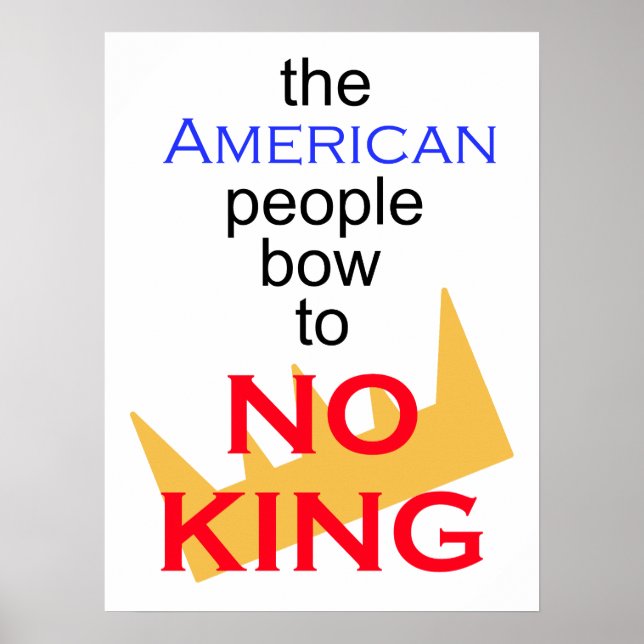 The American people bow to no King Poster (Front)
