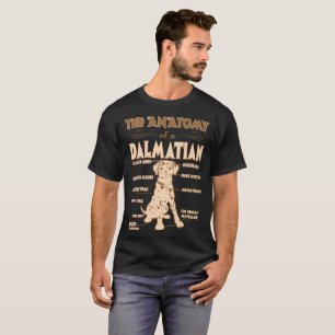 The Anatomy Of Dalmatian Pet Lovers Gift T-Shirt