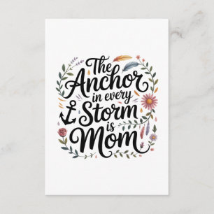 The Anchor In Every Storm Is Mom Enclosure Card