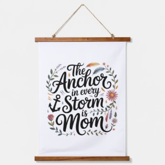 The Anchor In Every Storm Is Mom Hanging Tapestry