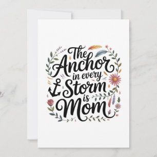 The Anchor In Every Storm Is Mom Invitation